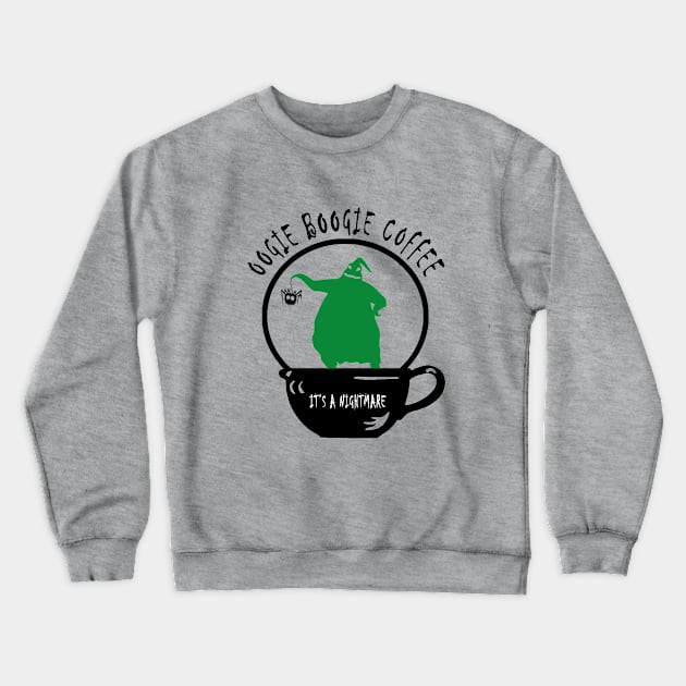 Oogie Boogie Coffee Crewneck Sweatshirt by Coffee And